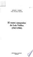 El Teatro Campesino de Luis Valdez (1965-1980)