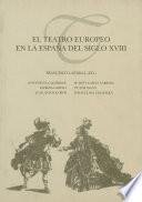 El teatro europeo en la España del siglo XVIII