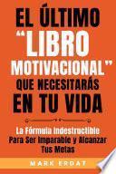 Libro El último “libro motivacional” que necesitarás en tu vida