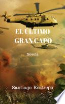 El útlimo gran capo