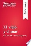 Libro El viejo y el mar de Ernest Hemingway (Guía de lectura)