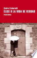 Libro Élise o la vida de verdad