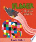 Libro Elmer y el gran pájaro (Elmer. Álbum ilustrado)