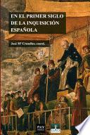 En el primer siglo de la Inquisición española