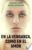 Libro En la venganza, como en el amor
