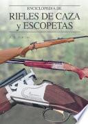 Libro Enciclopedia de rifles de caza y escopetas