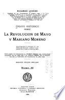 Ensayo historico sobre la revolucion de mayo y Mariano Moreno