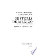 Ensayos, documentos y testimonios de la historia de México
