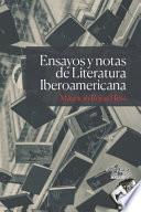 Ensayos y notas de Literatura Iberoamericana