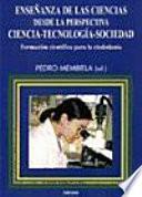Libro Enseñanza de las ciencias desde la perspectiva ciencia-tecnología-sociedad