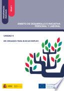 Libro Enseñanzas iniciales: Nivel I. Ámbito de Desarrollo e Iniciativa Personal y Laboral. Unidad 4. Me organizo para buscar empleo