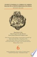 Libro Entre el poder, el cambio y el orden social en la Nueva Granada colonial