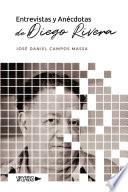 Libro Entrevistas y Anécdotas de Diego Rivera