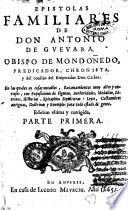Epistolas familiares de don Antonio de Gueuara, obispo de Mondoñedo, ..