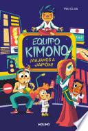 Libro Equipo Kimono 2. ¡Viajamos a Japón!