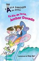 Libro Es Dia de Feria, Ambar Dorado: Its a Fair Day, Amber Brown