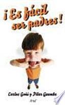 Libro ¡Es fácil ser padres!