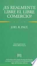 Libro Es realmente libre el libre comercio?