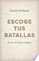 Libro Escoge tus batallas