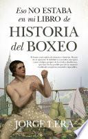 Libro Eso no estaba en mi libro de historia del boxeo