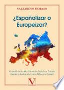 ¿Españolizar o Europeizar?