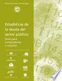 Libro Estadísticas de la deuda del sector público: Guía para compiladores y usuarios