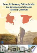 Libro Estado del bienestar y políticas sociales: Una aproximación a la situación española y colombiana