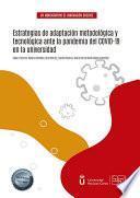 Estrategias de adaptación metodológica y tecnológica ante la pandemia del COVID-19 en la universidad.