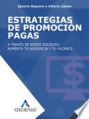 Libro Estrategias de promoción pagas en redes sociales: aumenta tu audiencia y tu alcance