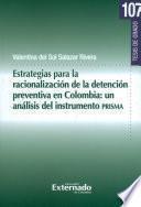 Libro Estrategias para la racionalización de la detención preventiva en Colombia: Un análisis del instrumento PRISMA