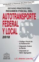 Libro ESTUDIO PRÁCTICO DEL RÉGIMEN FISCAL DEL AUTOTRANSPORTE FEDERAL Y LOCAL EPUB 2018