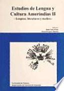 Estudios de lengua y cultura amerindias II