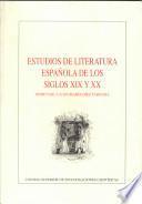 Estudios de literatura española de los siglos XIX y XX