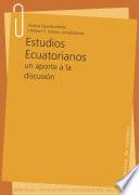 Estudios Ecuatorianos, un aporte a la discusión