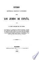 Estudios historicos, politicos y literarios sobre los Judios de Espana