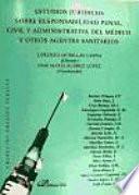 Libro Estudios jurídicos sobre responsabilidad penal, civil y administrativa del médico y otros agentes sanitarios