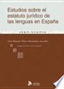 Estudios sobre el estatuto jurídico de las lenguas en España