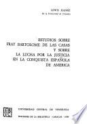 Estudios sobre fray Bartolomé de las Casas