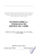 Estudios sobre la fonología del español del Caribe