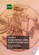 Libro ESTUDIOS TRANSFRONTERIZOS CELTAS. ESPAÑA-PORTUGAL 2014