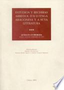 Estudios y rechiras arredol d'a luenga aragonesa y a suya literatura