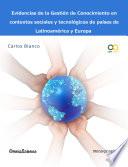Evidencias de la gestión de conocimiento en contextos sociales y tecnológicos de países de Latinoamérica y Europa