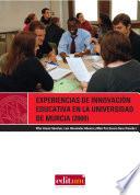 Experiencias de innovación educativa en la Universidad de Murcia (2009)