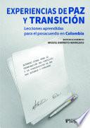 Experiencias de paz y transición: lecciones aprendidas para el posacuerdo en Colombia