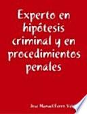 Libro Experto en hipótesis criminal y en procedimientos penales