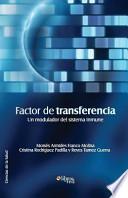 Libro Factor de Transferencia. Un Modulador Del Sistema Inmune