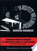Fernando Moreno Barberá: un arquitecto para la universidad