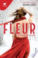 Libro Fleur: Mi desesperada decisión / Fleur: My Desperate Decision