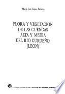 Flora y vegetación de las cuencas alta y media del Rio Curueño (León)