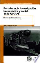Fortalecer la investigación humanística y social en la UNAM
